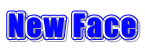New Face 